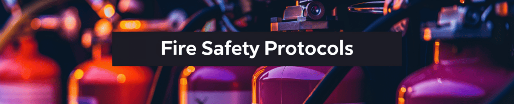 Fire Safety Protocols
